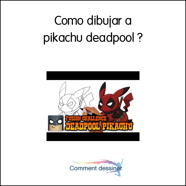 Como dibujar a pikachu deadpool